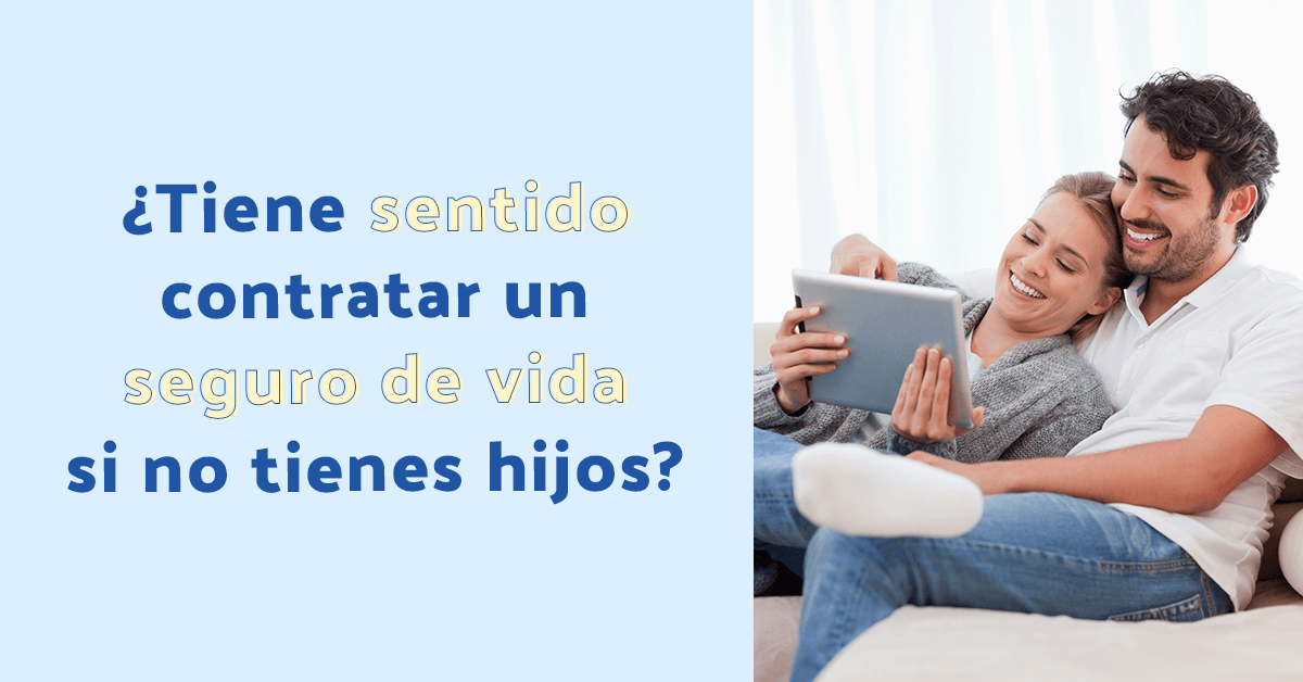 contratar seguro de vida sin tener hijos