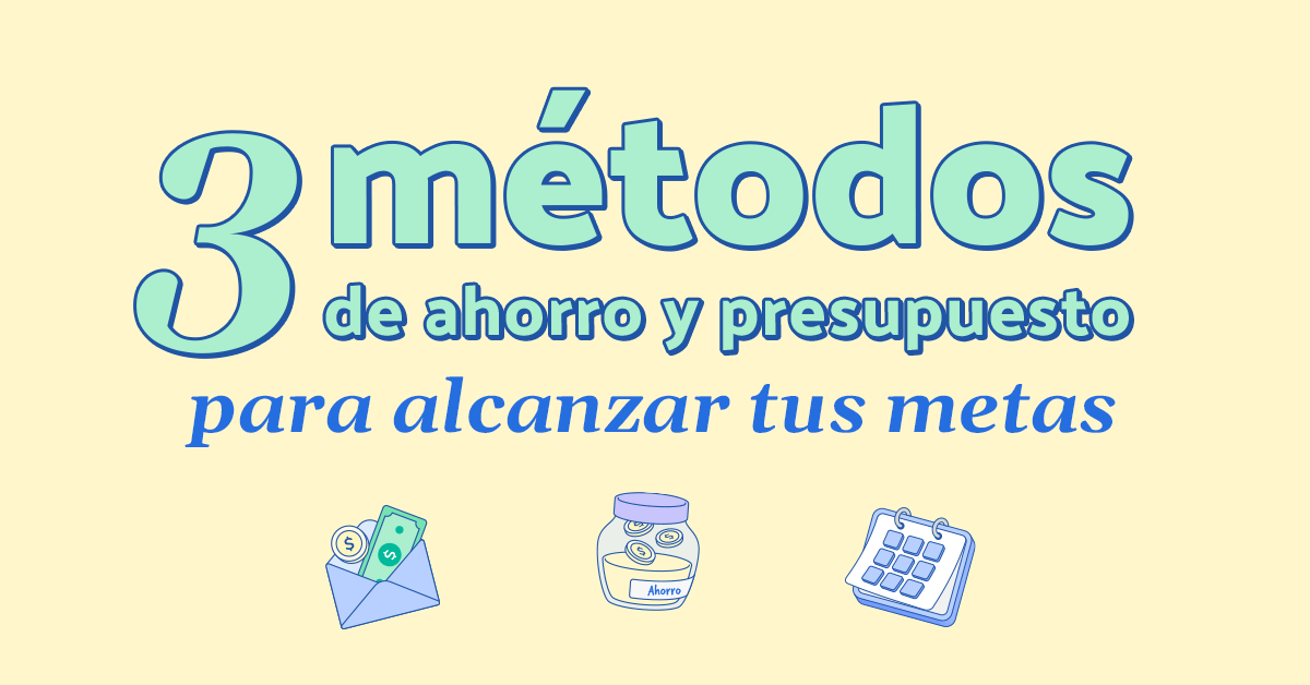 metodos de ahorro para alcanzar metas