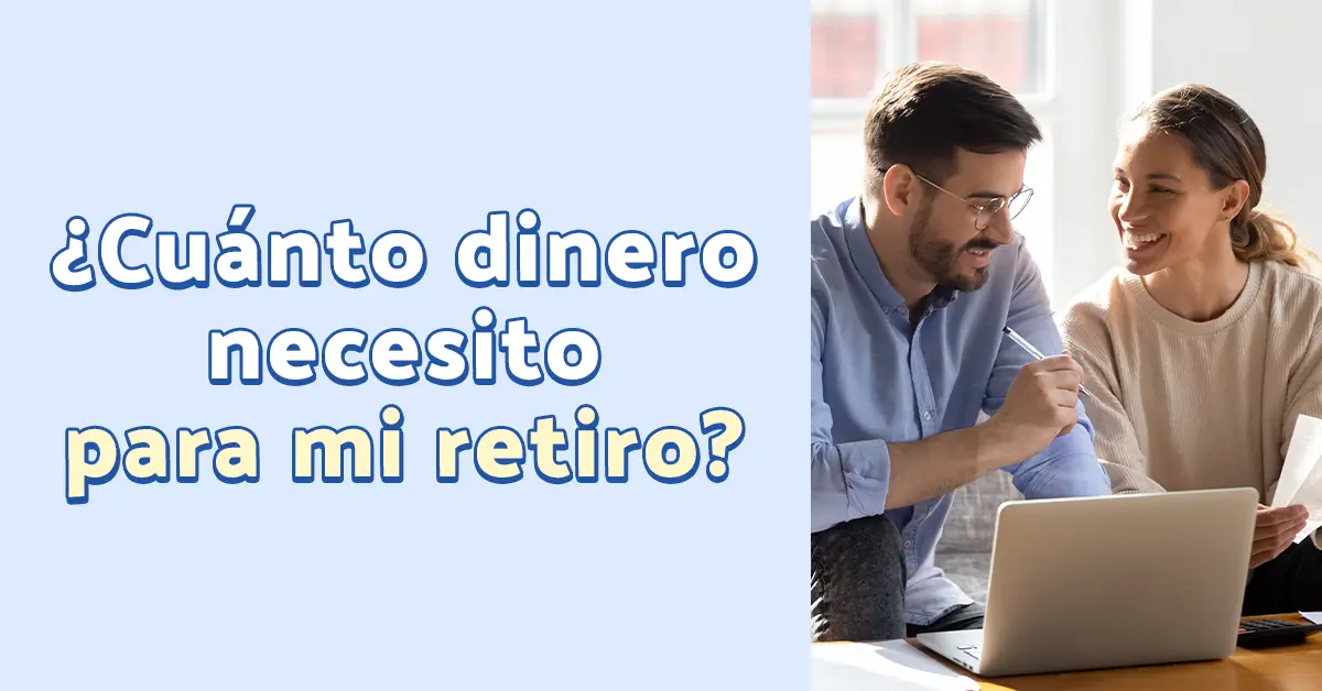 Cuánto dinero necesito para mi retiro