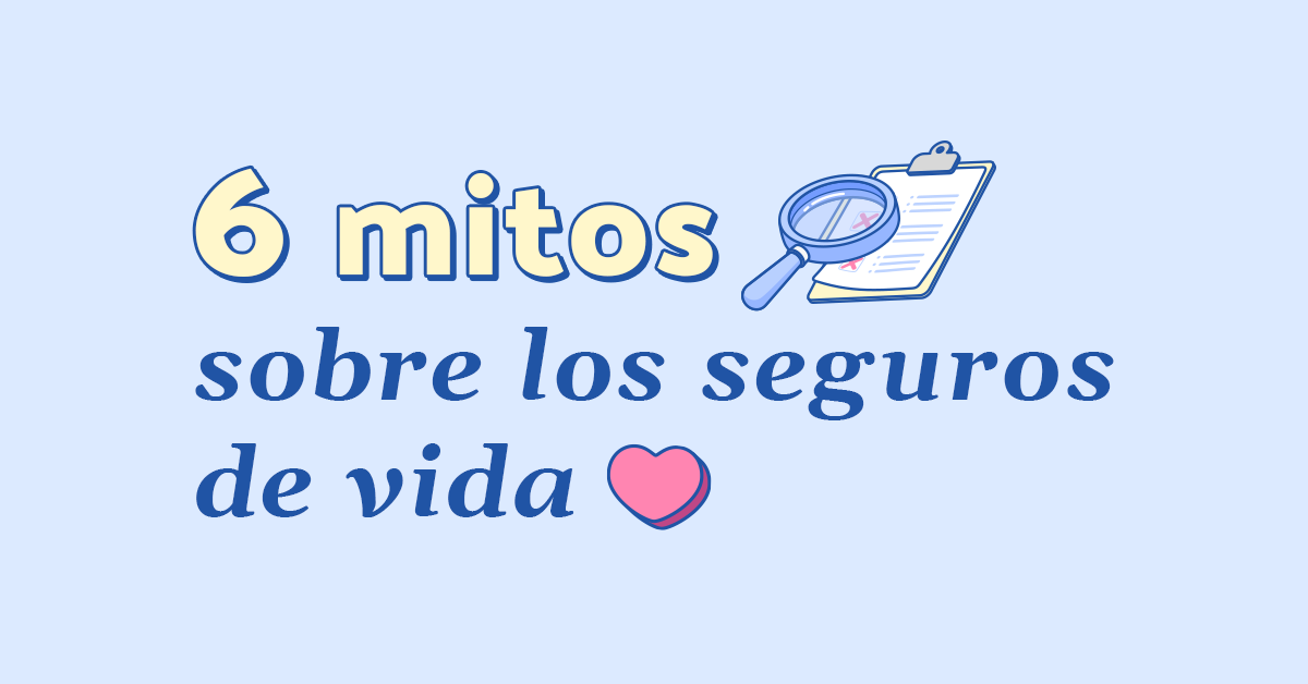 mitos sobre seguros de vida